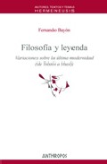 Portada de FILOSOFIA Y LEYENDA: VARIACIONES SOBRE LA ULTIMA MODERNIDAD