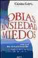 Portada de FOBIAS, ANSIEDAD, MIEDOS: ¿POR QUE SOY MI PEOR ENEMIGO?: TERAPIA COGNITIVA: UNA RESPUESTA INNOVADORA PARA TRASTORNOS DE ANSIEDAD