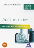 Portada de SIMULACROS DE EXAMEN. ADMINISTRATIVO. CORPORACIONES LOCALES (CORPORACIONES LOCALES 2015)