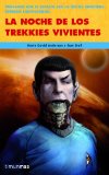 Portada de LA NOCHE DE LOS TREKKIES VIVIENTES