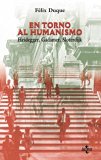 Portada de EN TORNO AL HUMANISMO: HEIDEGGER, GADAMER, SLOTERDIJK