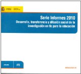 Portada de SERIE INFORMES 2010. DESARROLLO, TRANSFERENCIA Y DIFUSIÓN SOCIAL DE LA INVESTIGACIÓN EN TIC PARA LA EDUCACIÓN