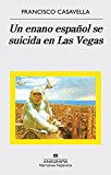 Portada de UN ENANO ESPA&Ntilde;OL SE SUICIDA EN LAS VEGAS (NARRATIVAS HISPANICAS)