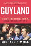 Portada de GUYLAND: THE PERILOUS WORLD WHERE BOYS BECOME MEN