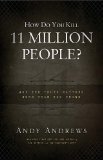 Portada de HOW DO YOU KILL 11 MILLION PEOPLE?: WHY THE TRUTH MATTERS MORE THAN YOU THINK