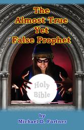 Portada de THE ALMOST TRUE YET FALSE PROPHET