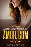 Portada de AMOR.COM AMOR EN LA RED DESDE LA DISTANCIA.: UNA NOVELA ROMÁNTICA CONTEMPORÁNEA