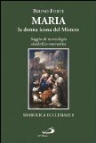 Portada de MARIA, LA DONNA ICONA DEL MISTERO. SAGGIO DI MARIOLOGIA SIMBOLICO-NARRATIVA (SIMBOLICA ECCLESIALE)