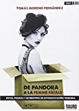 Portada de DE PANDORA A LA FEMME FATALE: MITOS, FIGURAS Y ESTEREOTIPOS DE ESTIGMATIZACIÓN FEMENINA (COLECCIÓN ENSAYO)