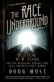 Portada de THE RACE UNDERGROUND: BOSTON, NEW YORK, AND THE INCREDIBLE RIVALRY THAT BUILT AMERICA'S FIRST SUBWAY