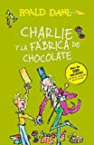 Portada de CHARLIE Y LA F&Aacute;BRICA DE CHOCOLATE / CHARLIE AND THE CHOCOLATE FACTORY