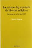 Portada de LA PRIMERA LEY ESPAÑOLA DE LIBERTAD RELIGIOSA : GENESIS DE LA LEY DE 1