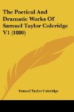 Portada de THE POETICAL AND DRAMATIC WORKS OF SAMUEL TAYLOR COLERIDGE V1 (1880)