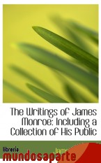 Portada de THE WRITINGS OF JAMES MONROE: INCLUDING A COLLECTION OF HIS PUBLIC