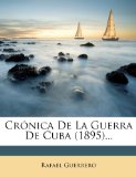 Portada de CR&Oacute;NICA DE LA GUERRA DE CUBA (1895)...
