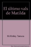 Portada de (S/DEV) ULTIMO VALS DE MATILDA, EL (EL ANDEN EXPRESS)