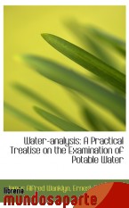 Portada de WATER-ANALYSIS: A PRACTICAL TREATISE ON THE EXAMINATION OF POTABLE WATER