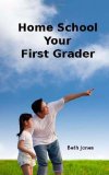 Portada de HOME SCHOOL YOUR FIRST GRADER