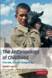 Portada de THE ANTHROPOLOGY OF CHILDHOOD: CHERUBS, CHATTEL, CHANGELINGS BY LANCY, DAVID F. PUBLISHED BY CAMBRIDGE UNIVERSITY PRESS 1ST (FIRST) EDITION (2008) PAPERBACK