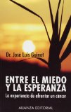 Portada de ENTRE EL MIEDO Y LA ESPERANZA: LA EXPERIENCIA DE AFRONTAR UN CANCER