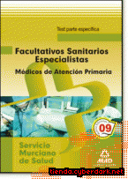 Portada de FACULTATIVOS SANITARIOS ESPECIALISTAS DEL SERVICIO MURCIANO DE SALUD: MÉDICOS DE FAMILIA DE ATENCIÓN PRIMARIA. TEST PARTE ESPECÍFICA. - EBOOK