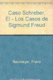 Portada de CASO SCHREBER, EL - LOS CASOS DE SIGMUND FREUD