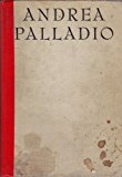 Portada de ANDREA PALLADIO AND THE WINGED DEVICE;: A PANORAMA PAINTED IN PROSE AND PICTURES SETTING FORTH THE FAR-FLUNG INFLUENCE OF ANDREA PALLADIO, ARCHITECT ... WORLD, FROM HIS OWN ERA TO THE PRESENT DAY