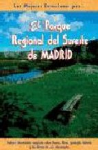 Portada de EL PARQUE REGIONAL DEL SURESTE DE MADRID (LAS MEJORES EXCURSIONESPOR Nº 35)