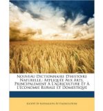 Portada de NOUVEAU DICTIONNAIRE D'HISTOIRE NATURELLE,: APPLIQUE AUX ARTS, PRINCIPALEMENT L'AGRICULTURE ET L'CONOMIE RURALE ET DOMESTIQUE (PAPERBACK)(FRENCH) - COMMON