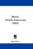 Portada de MARIA: NOVELA AMERICANA (1902)