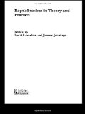 Portada de REPUBLICANISM IN THEORY AND PRACTICE (ROUTLEDGE/ECPR STUDIES IN EUROPEAN POLITICAL SCIENCE)