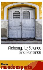 Portada de ALCHEMY, ITS SCIENCE AND ROMANCE