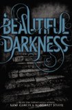 Portada de BEAUTIFUL CREATURES 02. BEAUTIFUL DARKNESS