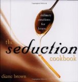 Portada de THE SEDUCTION COOKBOOK: CULINARY CREATIONS FOR LOVERS