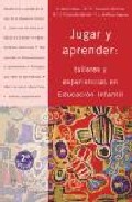 Portada de JUGAR Y APRENDER: TALLERES Y EXPERIENCIAS EN EDUCACION INFANTIL