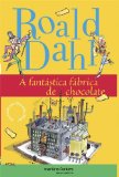 Portada de A FANT&Aacute;STICA F&Aacute;BRICA DE CHOCOLATE (EM PORTUGUESE DO BRASIL)