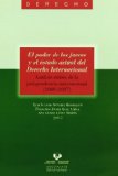 Portada de EL PODER DE LOS JUECES Y EL ESTADO ACTUAL DEL DERECHO INTERNACIONAL. ANÁLISIS CRÍTICO DE LA JURISPRUDENCIA INTERNACIONAL (2000-2007)