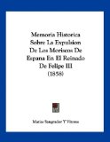 Portada de MEMORIA HISTORICA SOBRE LA EXPULSION DE LOS MORISCOS DE ESPANA EN EL REINADO DE FELIPE III (1858)