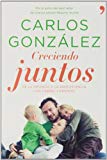 Portada de CRECIENDO JUNTOS: DE LA INFANCIA A LA ADOLESCENCIA CON CARIÑO Y RESPETO (VIVIR MEJOR)