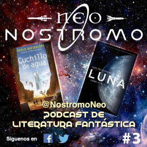 Portada de NEO NOSTROMO #3 - LUNA: LUNA NUEVA Y CUCHILLO DE AGUA