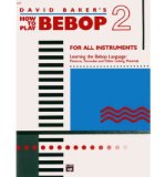 Portada de [(HOW TO PLAY BEBOP, VOL 2 )] [AUTHOR: DAVID BAKER] [JAN-1988]