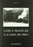 Portada de LEÓN A TRAVES DE "LA GAFA DE ORO"(FOTOGRAFIAS)