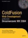 Portada de COLDFUSION WEB DEVELOPMENT WITH MACROMEDIA DREAMWEAVER MX 2004: THE PRACTICAL USER'S GUIDE (BOOKS FOR PROFESSIONALS BY PROFESSIONALS)