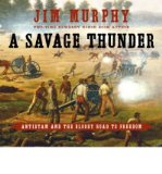 Portada de [( A SAVAGE THUNDER: ANTIETAM AND THE BLOODY ROAD TO FREEDOM )] [BY: JIM MURPHY] [JUL-2009]