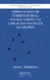 Portada de APPLICATIONS OF COMBINATORIAL MATRIX THEORY TO LAPLACIAN MATRICES OF GRAPHS