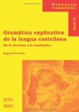 Portada de GRAMÁTICA EXPLICATIVA DE LA LENGUA CASTELLANA: DE LA SINTAXIS A LA SEMÁNTICA