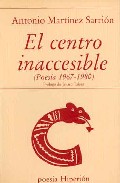 Portada de EL CENTRO INACCESIBLE: POESIA 1967-1980