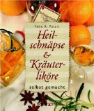 Portada de HEILSCHNÄPSE UND KRÄUTERLIKÖRE SELBSTGEMACHT