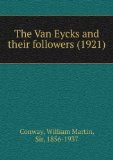 Portada de THE VAN EYCKS AND THEIR FOLLOWERS (1921)