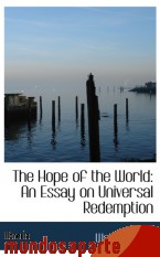 Portada de THE HOPE OF THE WORLD: AN ESSAY ON UNIVERSAL REDEMPTION